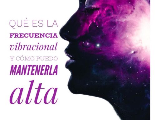 Qué es la frecuencia vibracional y cómo puedes mantenerla alta